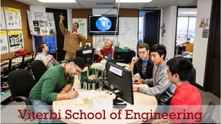 Viterbi School of Engineering
 