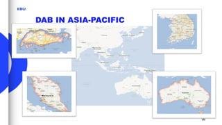 DAB IN ASIA-PACIFIC




                      99
 