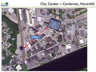City Center – Cordovan, Haverhill




    .2 Miles




T
 