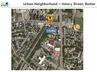 Urban Neighborhood – Amory Street, Boston


              T


             1/4 Mile
 