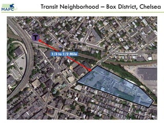 Transit Neighborhood – Box District, Chelsea



T

       1/3 to 1/2 Mile
 