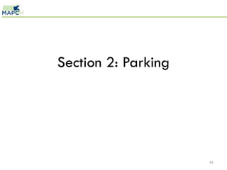 Section 2: Parking




                     56
 