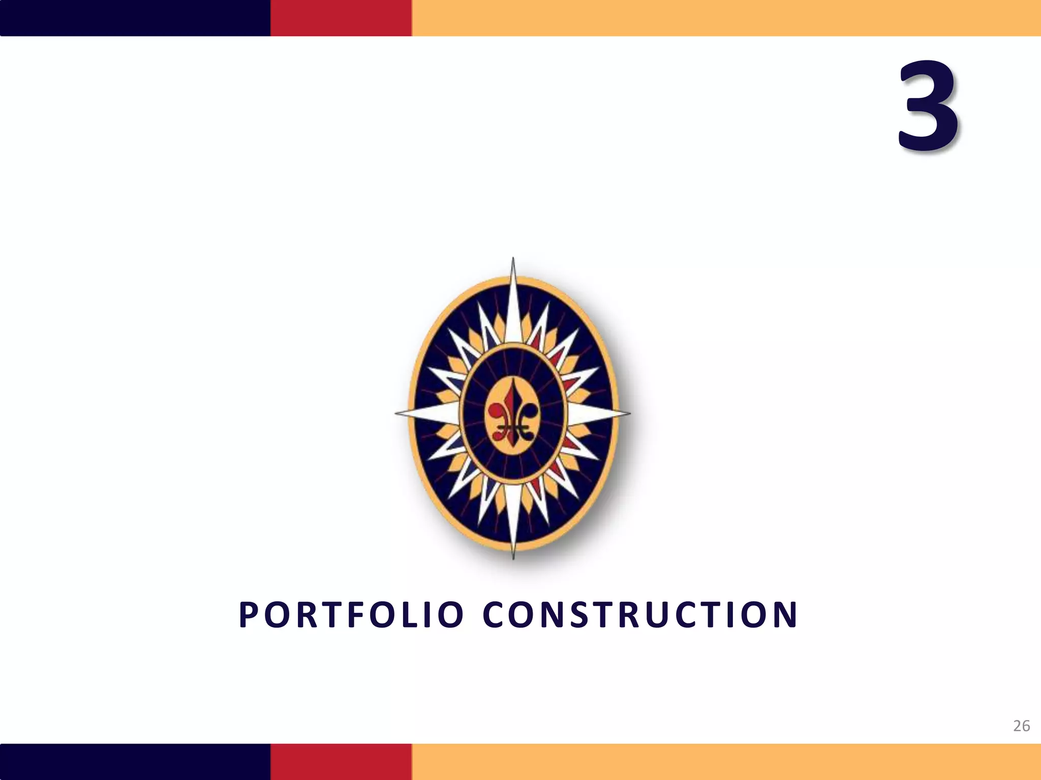 3


P O RT FO L I O CO N ST R U C T I O N

                                            26
 