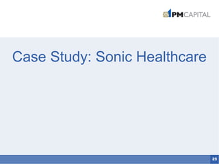 25
Case Study: Sonic Healthcare
 