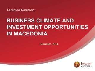 Republic of Macedonia

November, 2013

 