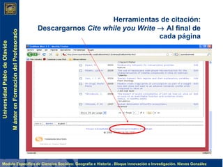 Herramientas de citación: Descargarnos  Cite while you Write     Al final de cada página 