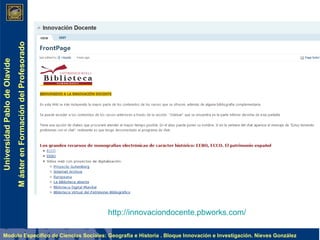 http://innovaciondocente.pbworks.com/   