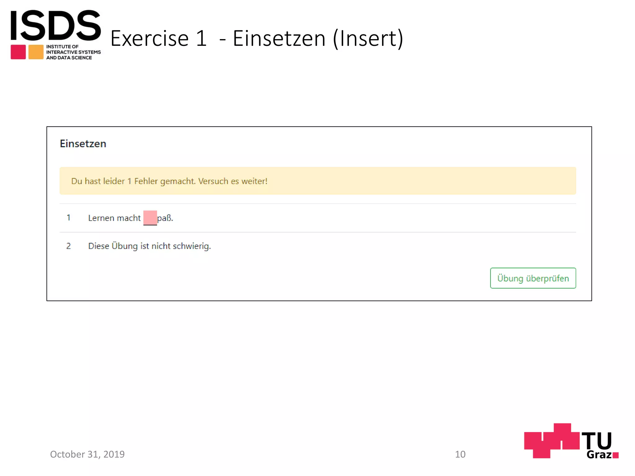 Exercise 1 - Einsetzen (Insert)
October 31, 2019 10
 