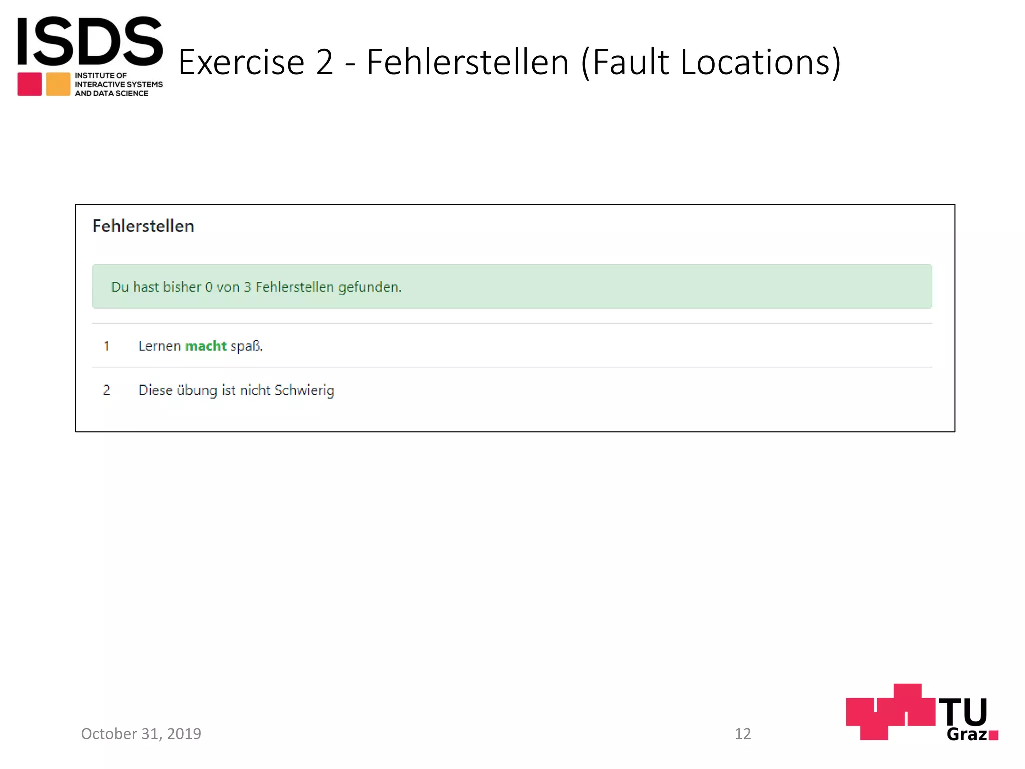 Exercise 2 - Fehlerstellen (Fault Locations)
October 31, 2019 12
 