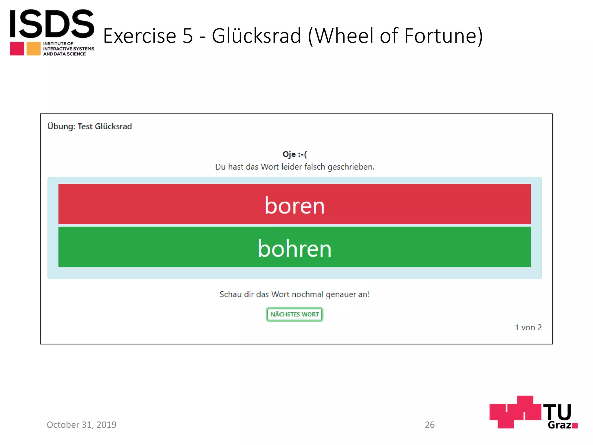 Exercise 5 - Glücksrad (Wheel of Fortune)
October 31, 2019 26
 