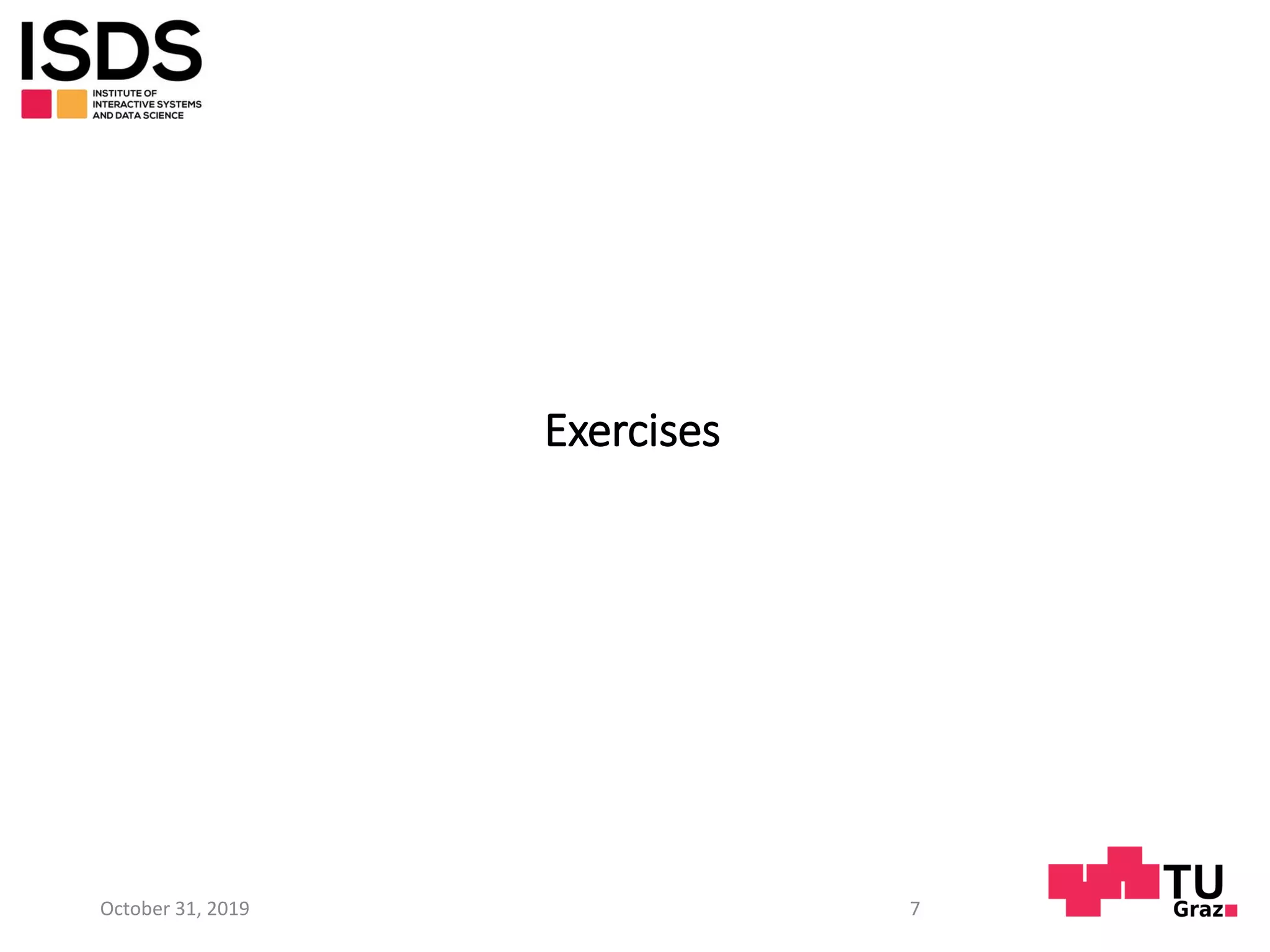 Exercises
October 31, 2019 7
 