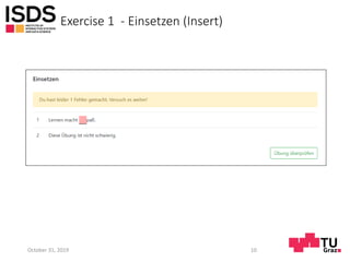 Exercise 1 - Einsetzen (Insert)
October 31, 2019 10
 