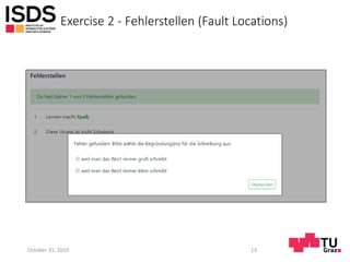 Exercise 2 - Fehlerstellen (Fault Locations)
October 31, 2019 13
 