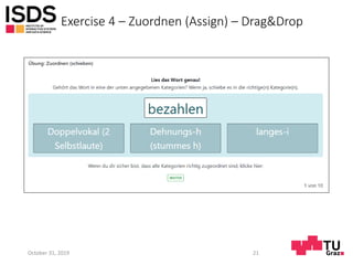 Exercise 4 – Zuordnen (Assign) – Drag&Drop
October 31, 2019 21
 