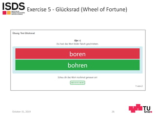 Exercise 5 - Glücksrad (Wheel of Fortune)
October 31, 2019 26
 