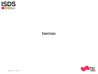 Exercises
October 31, 2019 7
 