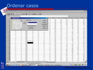 Ordenar casosSPSS: POP Psicología Educativa