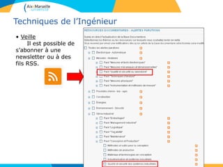 Techniques de l’Ingénieur
• Veille
Il est possible de
s’abonner à une
newsletter ou à des
fils RSS.
 