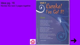 Idea pg. 16
Review the next 3 pages together.
 