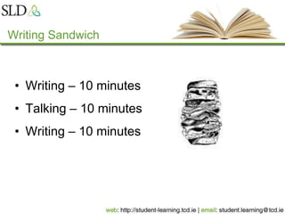 Writing Sandwich
• Writing – 10 minutes
• Talking – 10 minutes
• Writing – 10 minutes
 