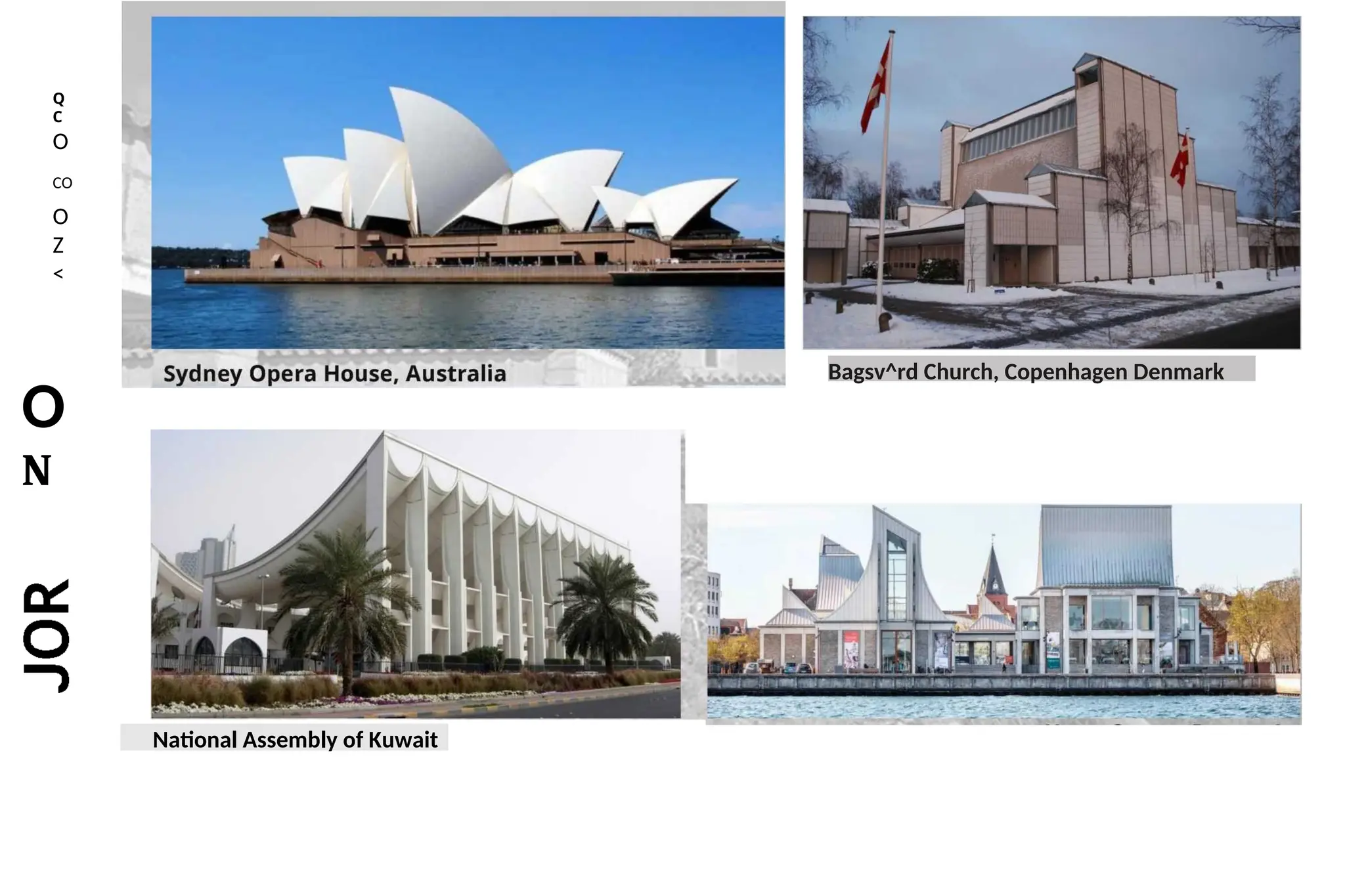 Q
C
O
CO
O
Z
<
O
N
Bagsv^rd Church, Copenhagen Denmark
National Assembly of Kuwait
 