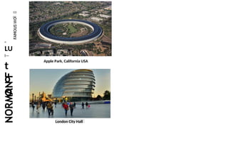 CO
DC
a:
LU
l—
t
o
O
Apple Park, California USA
London City Hall
 