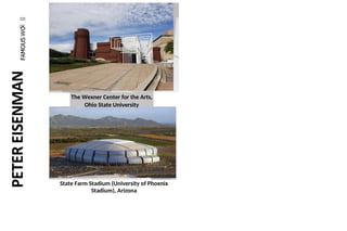 CO
DC
The Wexner Center for the Arts,
Ohio State University
State Farm Stadium (University of Phoenix
Stadium), Arizona
 