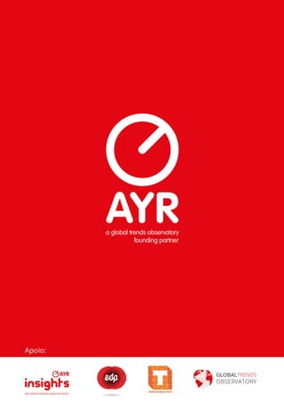 Apoio:


                                    GLOBALTRENDS
                                    OBSERVATORY
|RECURSOS PARA MELHORES DECISÕES.
 