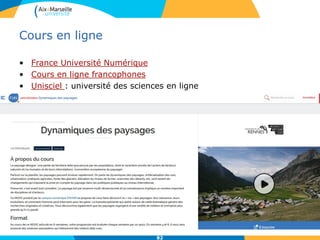 Serious Games
http://www.ecovillelejeu.com/joueur/joueur.html
http://www.stopdisastersgame.org/fr/playgame.html
http://bu.univ-amu.libguides.com/seriousgames/seriousgames-sciences
82
 