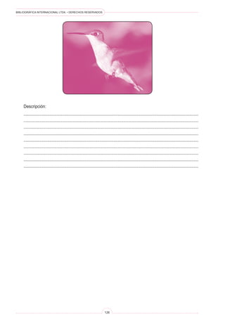 BIBLIOGRÁFICA INTERNACIONAL LTDA. • DERECHOS RESERVADOS
126
	 Descripción:
	 ..........................................................................................................................................................
	 ..........................................................................................................................................................
	 ..........................................................................................................................................................
	 ..........................................................................................................................................................
	 ..........................................................................................................................................................
	 ..........................................................................................................................................................
	 ..........................................................................................................................................................
	 ..........................................................................................................................................................
	 ..........................................................................................................................................................
 