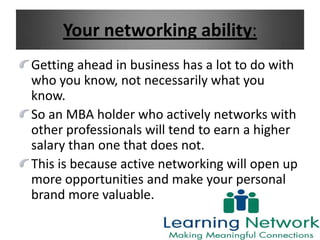 Exploring Graduate Business DegreesFinancial QuestionsDo I need to work full time while going to school?Will the company I work for sponsor my education?Do I need financial aid, including loans or a scholarship?Do I prefer to have financial aid?Do I need to spread the cost of an MBA out to minimize my debt?Lifestyle QuestionsWork/life BalanceCould I handle a full-time workload and full-time course load?Is it important that the school offer peer groups of people with my  interests and experience level?Will I want total immersion (activities outside of class and my network)?Am I ready to assume the responsibilities of an MBA-level position?Family ConsiderationsWhat special needs might my family have?Will my spouse need to relocate and enter a new job market?Is there a school-run organization to help spouses and families?Program StyleWill I stay with my current employer after I earn my degree?What kind of learning environments work best for me?What biases exist in my targeted industry or company that could affect my choice of program type?Do I already have a functional or industry specialty?Do I need an MBA to develop a functional/industry specialty?LocationDo I want to study in my home country, within my region, or abroad?Will the local business community be an advantage? A disadvantage? (Consider the school’s access to speakers, the availability of local internships, and access to local companies for class projects)School CultureDoes the prevailing culture of a school fit with my personality?Do I like the dominant personalities of the student body, staff, faculty, and alumni?