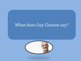 What does Guy Claxton say?
 