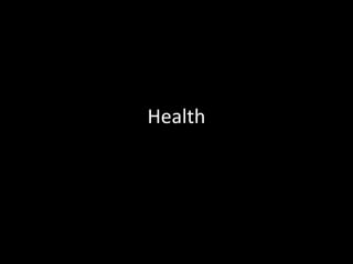 Health