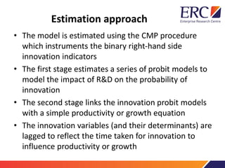 • The model is estimated using the CMP procedure
which instruments the binary right-hand side
innovation indicators
• The ...