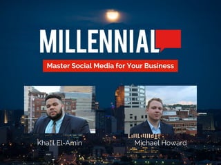 Master Social Media for Your Business
Khalil El-Amin Michael Howard
 