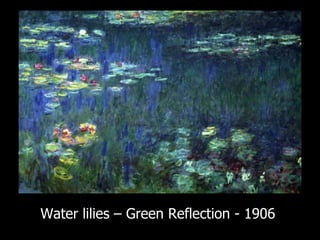 Water lilies – Green Reflection - 1906 