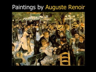 Paintings by  Auguste Renoir 