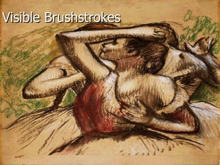 Visible Brushstrokes 