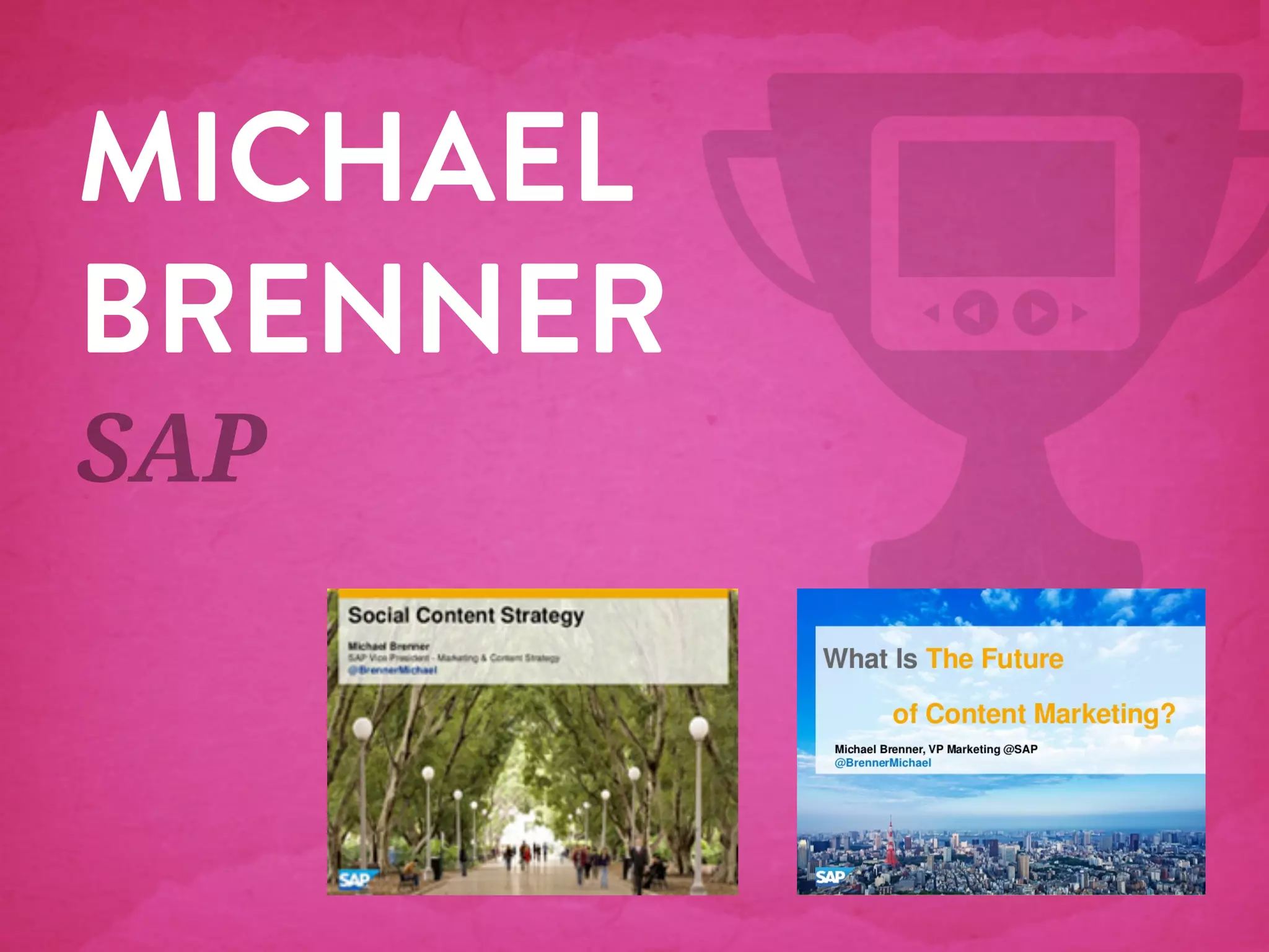 MICHAEL
BRENNER
SAP