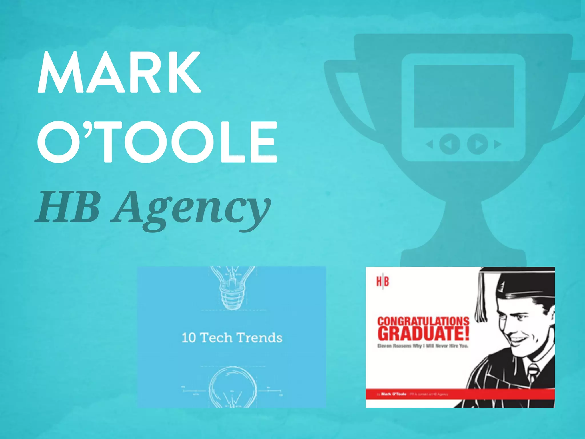 MARK
O’TOOLE
HB Agency