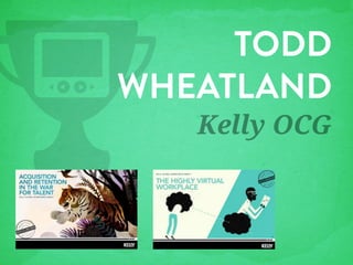TODD
WHEATLAND

Kelly OCG

 