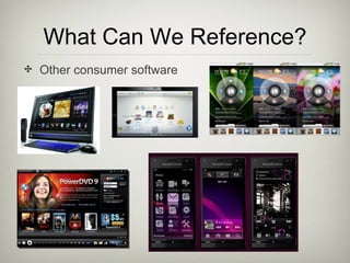 <ul><li>Other consumer software </li></ul>What Can We Reference? 
