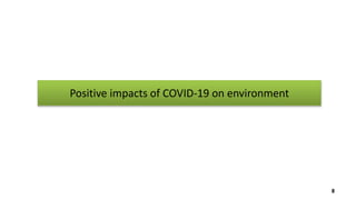 Impacts of COVID-19 pandemic on environment and biodiversity ...