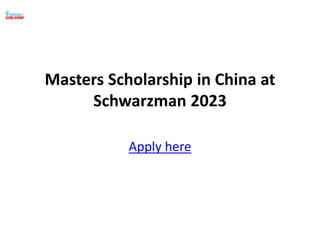 Masters Scholarship in China at
Schwarzman 2023
Apply here
 