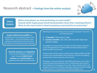 Research abstract – Findings from the online analysis

Online
Analysis

Which cloud players are most performing on social ...