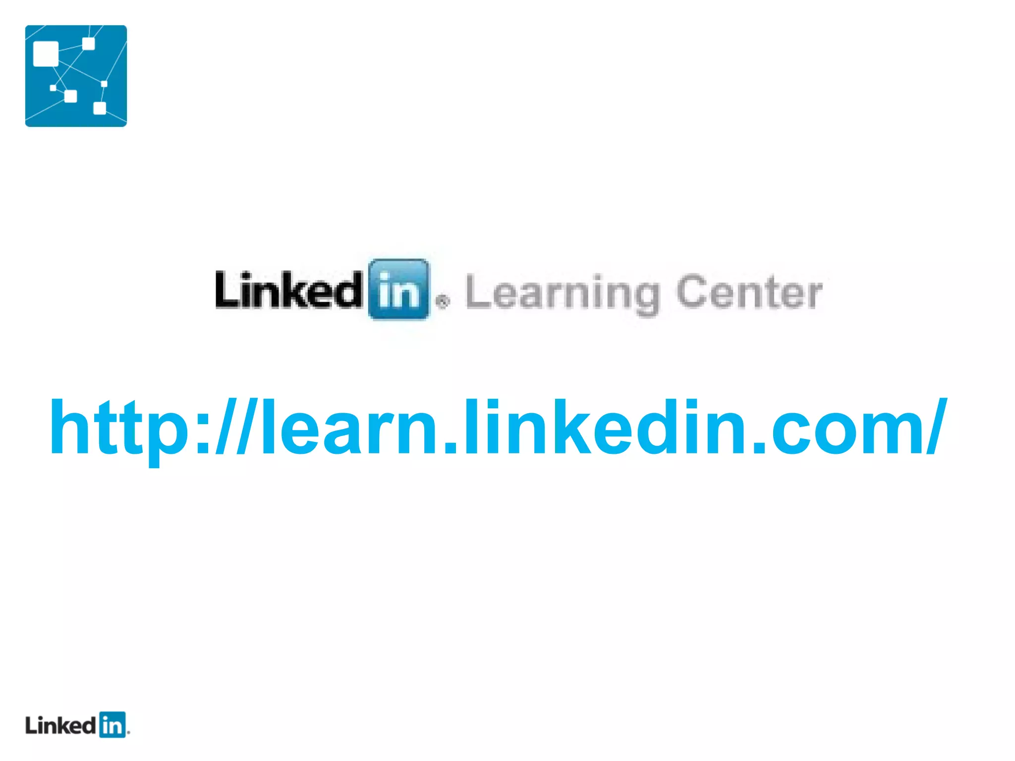 http:// learn.linkedin.com/   
