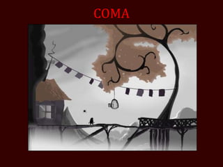 COMA
 