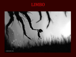 LIMBO
 