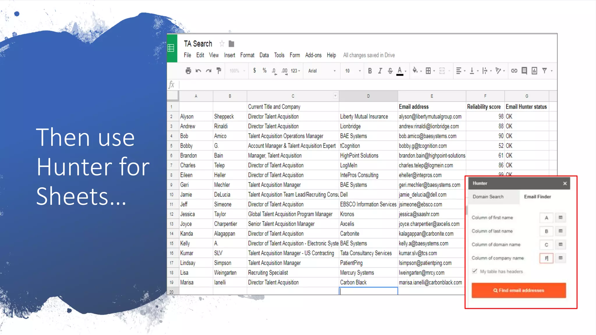 Then use
Hunter for
Sheets…
 