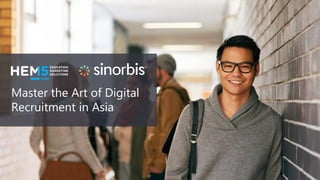 Master the Art of Digital
Recruitment in Asia
 